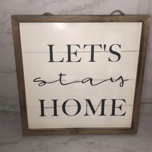 NWT “Let’s Stay Home” Wood Home Decor Sign